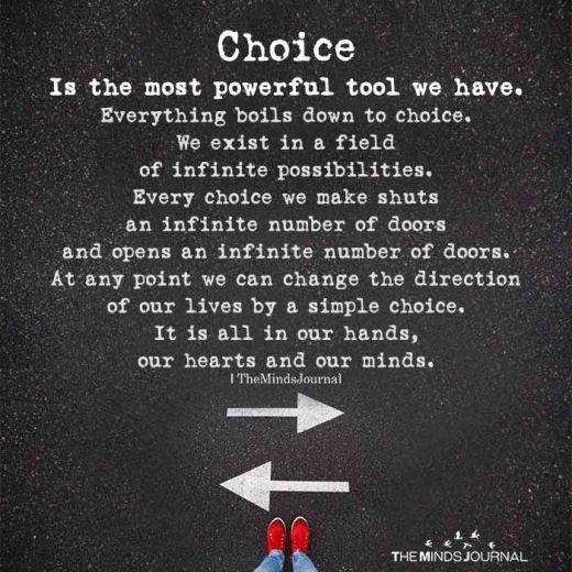 Choice … Is The Most Powerful Tool We Have